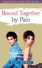 Bound Together by Pain By Kary Rowen Cover Image