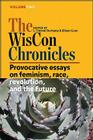 The WisCon Chronicles, Volume 2: Provocative Essays on Feminism, Race, Revolution, and the Future Cover Image