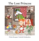 The Lost Princess: A story about families, and love, and how you sometimes have to get lost to find your true path. Cover Image