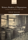 Writers, Readers, and Reputations: Literary Life in Britain 1870-1918 By Philip Waller Cover Image