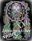 Dreamcatcher Night XXL 2 - Coloring Book for Relax: Adult Coloring Book By The Art of You Cover Image