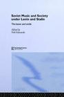 Soviet Music and Society Under Lenin and Stalin: The Baton and Sickle By Neil Edmunds (Editor) Cover Image