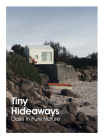 Tiny Hideaways: Oasis in pure nature By Anna Minguet (Editor) Cover Image