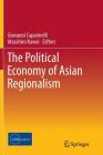 The Political Economy of Asian Regionalism Cover Image