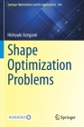 Shape Optimization Problems (Springer Optimization and Its Applications #164) By Hideyuki Azegami Cover Image
