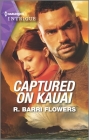 Captured on Kauai By R. Barri Flowers Cover Image