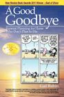 A Good Goodbye: Funeral Planning for Those Who Don't Plan to Die Cover Image