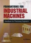 Foundations for Industrial Machines: Handbook for Practising Engineers By K. G. Bhatia Cover Image