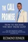 The Call With Promise: How to Receive the Best from God By Richmond Donkor Cover Image