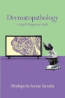 Dermatopathology: A Quick Diagnostic Guide Cover Image