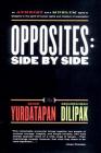 Opposites: Side By side By Abdurrahman Dilipak, Sanar Yurdatapan, Abdurrahman Dilipak (Editor), Sanar Yurdatapan (Editor) Cover Image