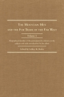 The Mountain Men and the Fur Trade of the Far West, Volume 1: Biographical Sketches of the Participants by Scholars on the Subjects and with Introduct By Leroy R. Hafen (Editor) Cover Image