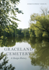 Graceland Cemetery: A Design History Cover Image