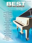 Best Top 40 Songs, '50s to '70s: 51 Hits from the Late '50s to the Mid '70s (Piano/Vocal/Guitar) (Best Songs) Cover Image
