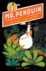 Mr. Penguin and the Lost Treasure By Alex T. Smith Cover Image