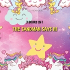 The Sandman Says Hi: 3 Books in 1 By Liza Moonlight Cover Image