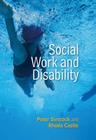Social Work and Disability (Social Work in Theory and Practice) By Peter Simcock, Rhoda Castle Cover Image