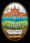 Egg and Spoon By Gregory Maguire Cover Image