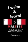 Notebook: I write and learn! 5 Maltese words everyday, 6