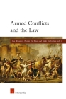 Armed Conflicts and the Law (paperback): (Student edition) By Jan Wouters (Editor), Philip De Man (Editor), Nele Verlinden (Editor) Cover Image