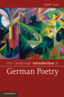 The Cambridge Introduction to German Poetry (Cambridge Introductions to Literature) By Judith Ryan Cover Image