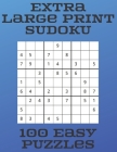 Extra Large Print Sudoku: 100 Easy Puzzles For Adults By Beautiful Mind Cover Image