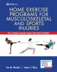 Home Exercise Programs for Musculoskeletal and Sports Injuries: The Evidence-Based Guide for Practitioners Cover Image