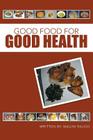 Good Food for Good Health Cover Image