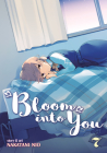 Bloom into You Vol. 7 (Bloom into You (Manga) #7) By Nakatani Nio Cover Image