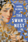 The Swan's Nest: A Novel By Laura McNeal Cover Image
