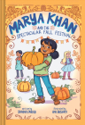 Marya Khan and the Spectacular Fall Festival (Marya Khan #3) By Saadia Faruqi, Ani Bushry (Illustrator) Cover Image