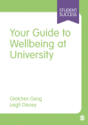 Your Guide to Wellbeing at University (Student Success) Cover Image