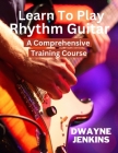 Learn To Play Rhythm Guitar Cover Image
