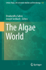 The Algae World (Cellular Origin #26) By Dinabandhu Sahoo (Editor), Joseph Seckbach (Editor) Cover Image