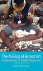 The Making of Asmat Art: Indigenous Art in a World Perspective Cover Image