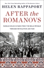 After the Romanovs: Russian Exiles in Paris from the Belle Époque Through Revolution and War Cover Image