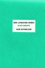 How Literature Works: 50 Key Concepts By John Sutherland Cover Image