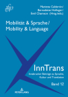 Mobilitaet & Sprache / Mobility & Language (Inntrans. Innsbrucker Beitraege Zu Sprache #12) By Eva Lavric (Editor), Marietta Calderón Tichy (Editor), Bernadette Hofinger (Editor) Cover Image