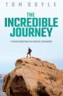 The Incredible Journey: A Concise Road Map from Genesis to Revelation Cover Image