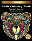 Adult Coloring Book Keep Calm & Stress Relief Animals, Pattern, Flowers: Coloring Book for Adult Enjoy Your Free Time By Cora Mora Cover Image