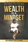 Wealth is a Mind$et: Final Edition The Come Back Cover Image