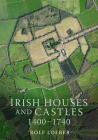 Irish Houses and Castles, 1400–1740 Cover Image