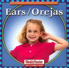 Ears / Orejas By Cynthia Klingel, Robert B. Noyed Cover Image