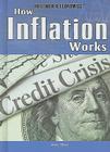 How Inflation Works (Real World Economics) By Joyce Hart Cover Image