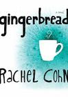 Gingerbread By Rachel Cohn Cover Image