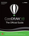 CorelDRAW X8: The Official Guide By Gary David Bouton Cover Image