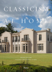 Classicism at Home: Architecture of Alireza Sagharchi: Stanhope Gate By Alireza Sagharchi, HRH The Prince of Wales (Foreword by), Clive Aslet (Editor), Leon Krier (Text by), Takaaki Matsumoto (Designed by) Cover Image