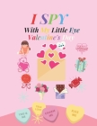 I SPY With My Little Eye Valentine's Day: A Fun Activity Valentine's Day Book for kids 2-5 Year Olds Things, if you give a mouse a cookie book Fun Gif Cover Image