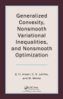 Generalized Convexity, Nonsmooth Variational Inequalities, and Nonsmooth Optimization Cover Image