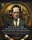 Doctor Victor Frankestein's book of Scientific Experiments By Luca Stefano Cristini Cover Image